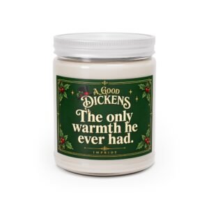 The Only Warmth He Ever Had. — A Good Dickens Candle