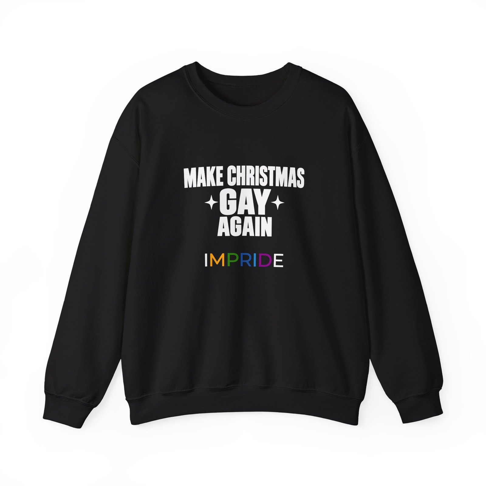 Make Christmas Gay Again — IMPRIDE Holiday Crewneck Sweatshirt