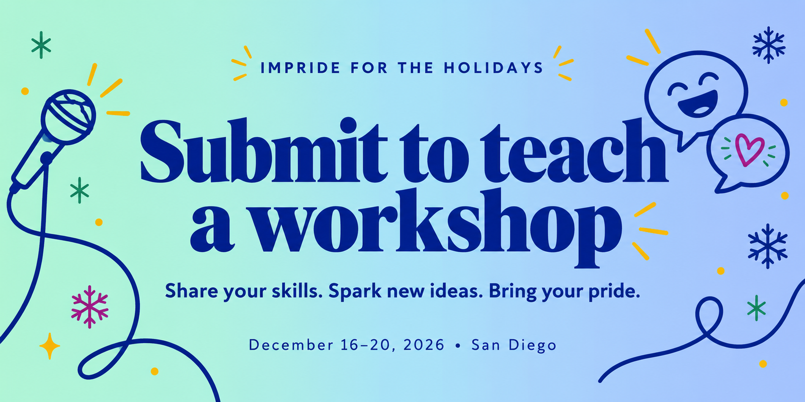 Submit to teach a workshop at IMPRIDE for the Holidays